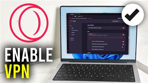 How to Activate VPN on Opera GX: A Detailed Guide with Insightful Perspectives