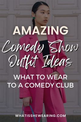 what to wear for a comedy show and why laughter is contagious